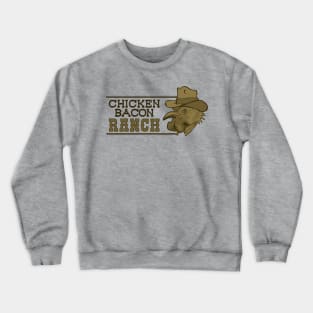 Chicken Bacon Ranch Crewneck Sweatshirt